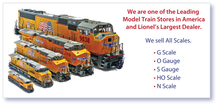 We are one of the leading model train stores in America and Lionel's largest dealer. We sell all scales.