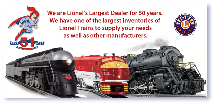 We are Lionel's largest dealer for 50 years.